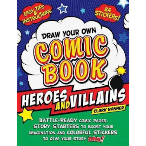 Draw Your Own Comic Book: Heroes and Villains