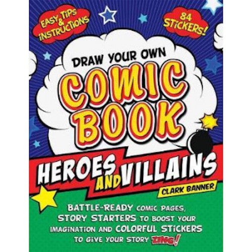 Draw Your Own Comic Book: Heroes and Villains - My Little J
