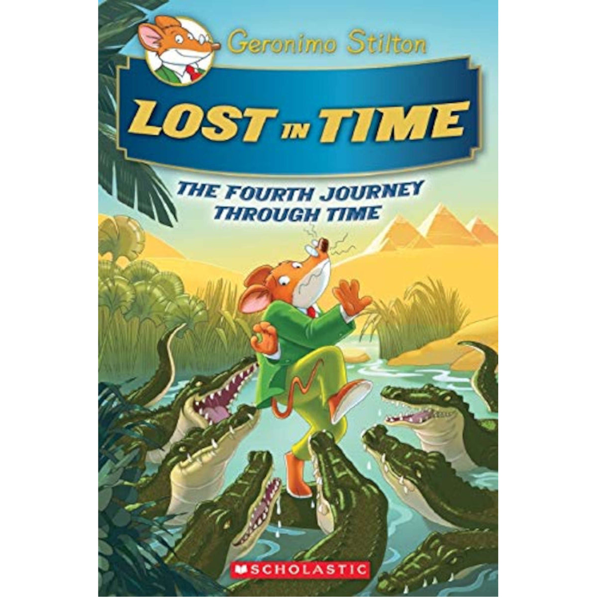 Lost in Time (Geronimo Stilton Journey Through Time #4)