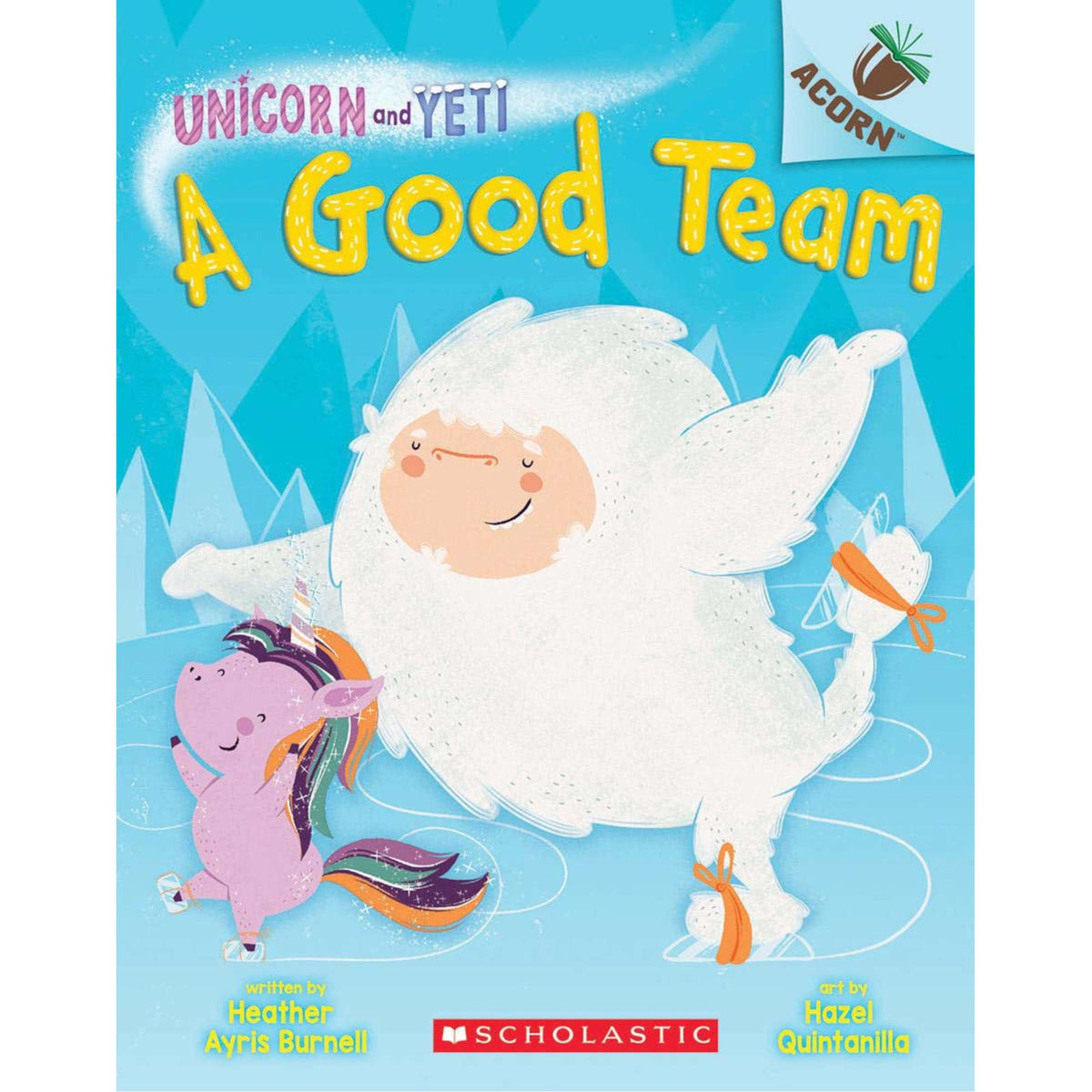 A Good Team: An Acorn Book (Unicorn and Yeti #2)