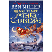 The Night I Met Father Christmas : The Christmas classic from the author of Diary of a Christmas Elf