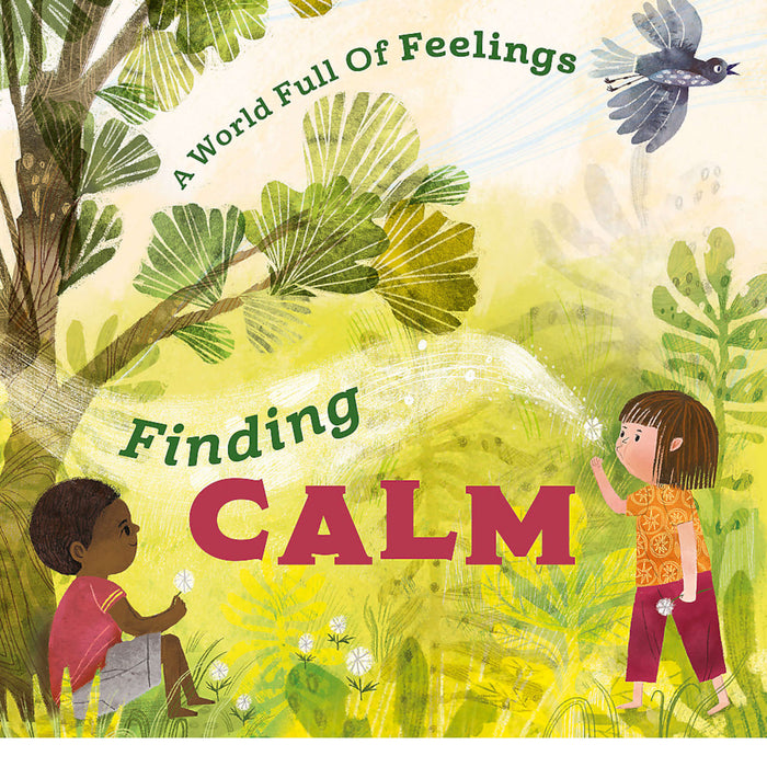A World Full of Feelings: Finding Calm