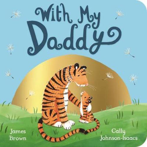 With My Daddy (Board Book) - My Little J