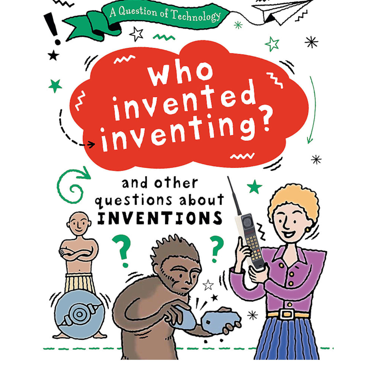 A Question of Technology: Who Invented Inventing?