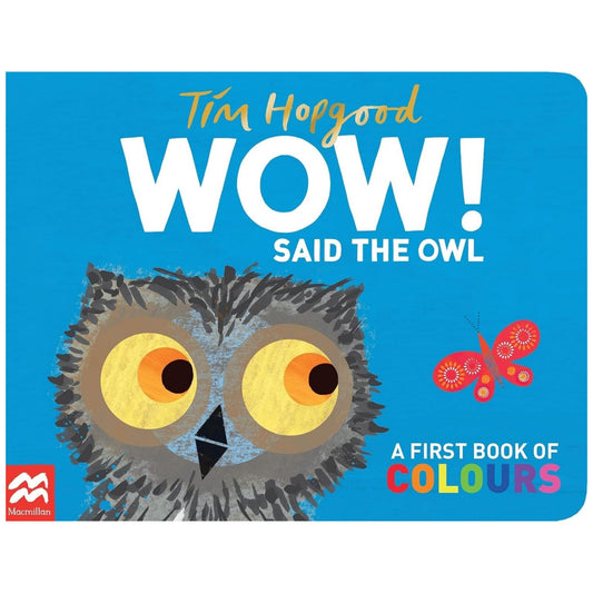 WOW! Said the Owl A First Book of Colours (Board book)
