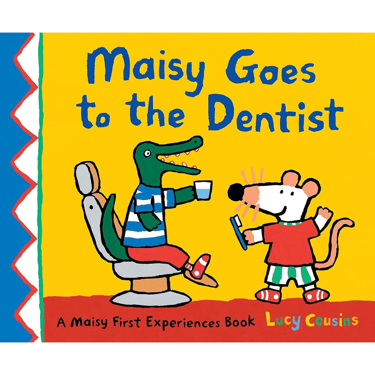 Maisy Goes to the Dentist : As seen on TV! A reassuring story to help calm nerves ahead of a first visit to the dentist, perfect for boys and girls age 3–5