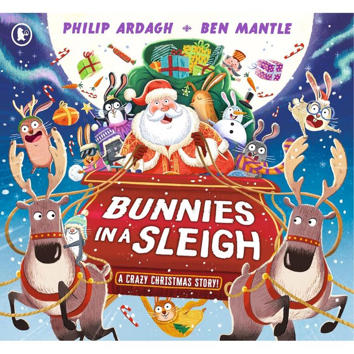 Bunnies in a Sleigh: A Crazy Christmas Story!