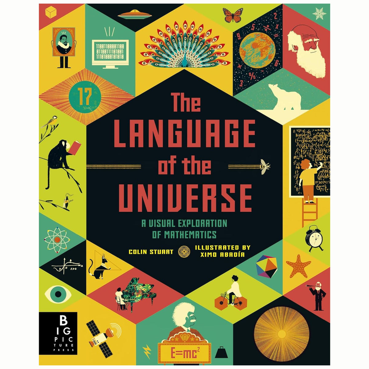 The Language of the Universe : A Visual Exploration of Maths - My Little J