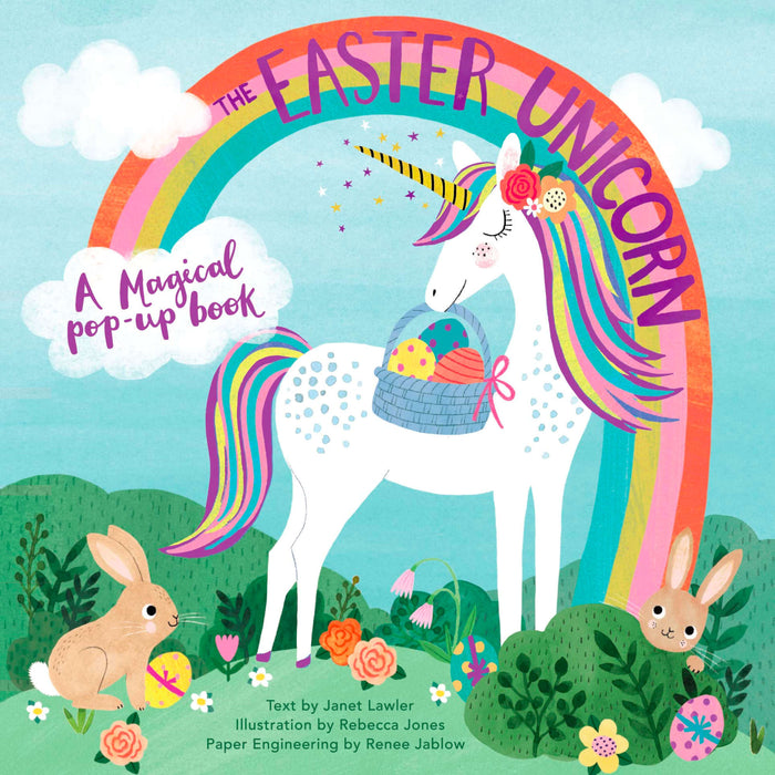The Easter Unicorn : A Magical Pop-Up Book - My Little J