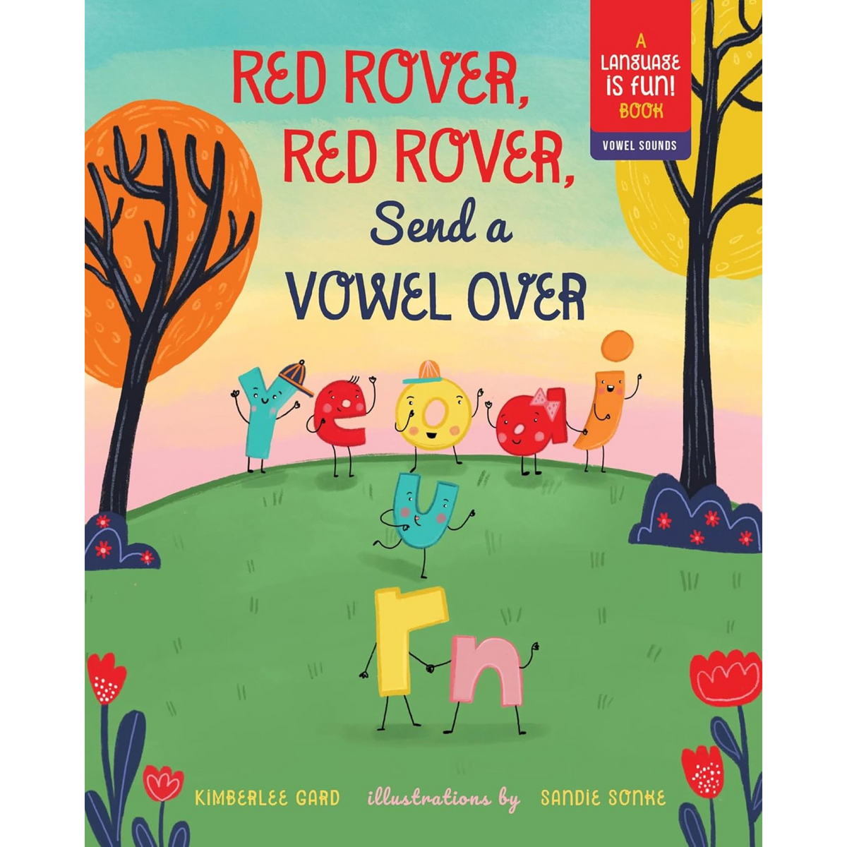 Red Rover, Red Rover, Send a Vowel Over - My Little J