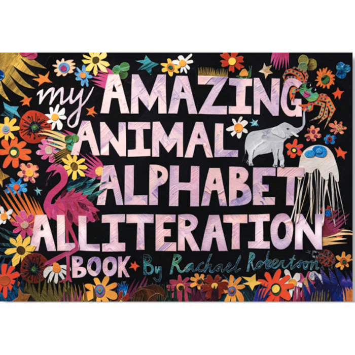 My Amazing Animal Alphabet Alliteration Book