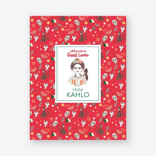 Little Guides to Great Lives: Frida Kahlo - My Little J