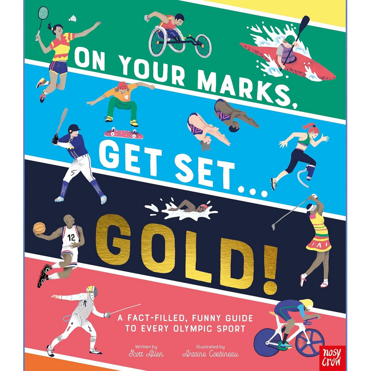 On Your Marks, Get Set, Gold! : A Fact-Filled, Funny Guide to Every Olympic Sport - My Little J