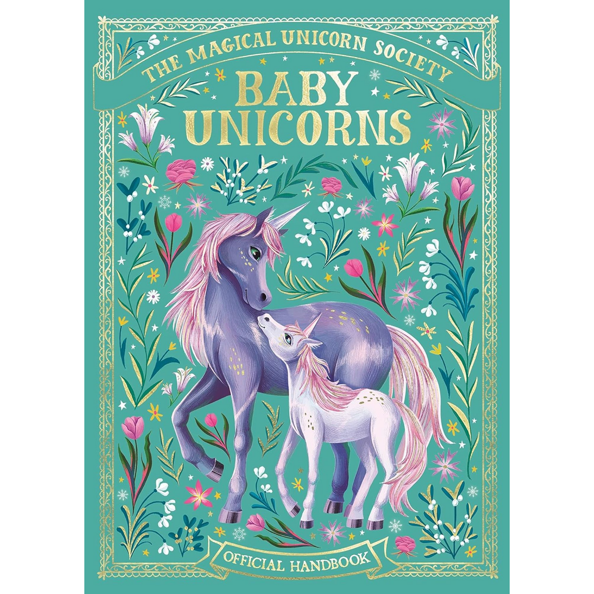 Baby Unicorns (The Magical Unicorn Society)