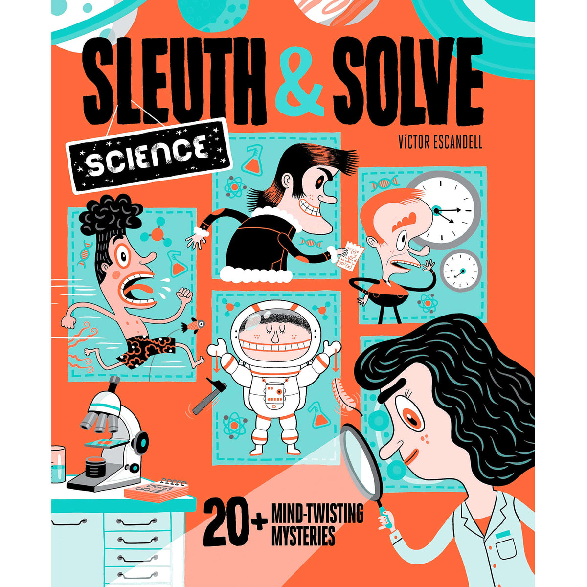 Sleuth & Solve: 20+ Mind-Twisting Mysteries (Science) - My Little J