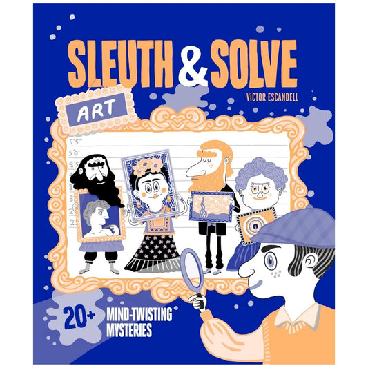 Sleuth and Solve: Art 20+ Mind-Twisting Mysteries (Hardcover)