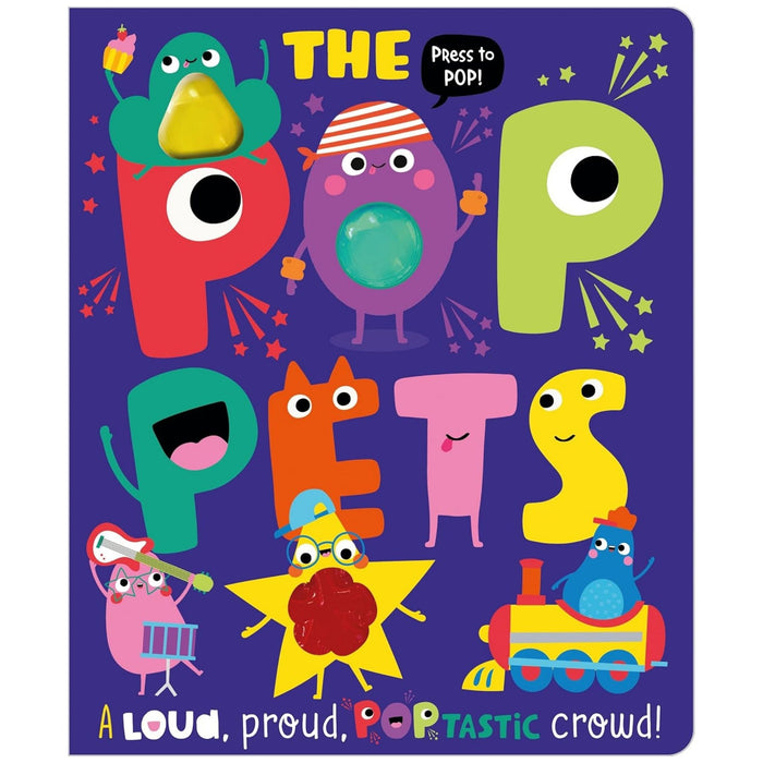 The Pop Pets A Loud Poptastic Crowd (Board book)