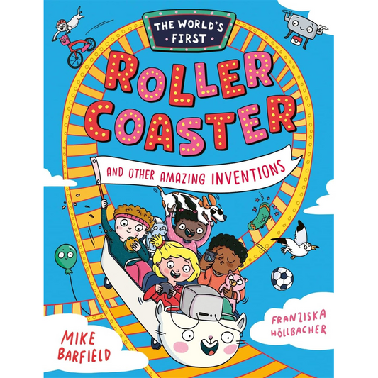 The World‚Äôs First Rollercoaster : and Other Amazing Inventions - My Little J