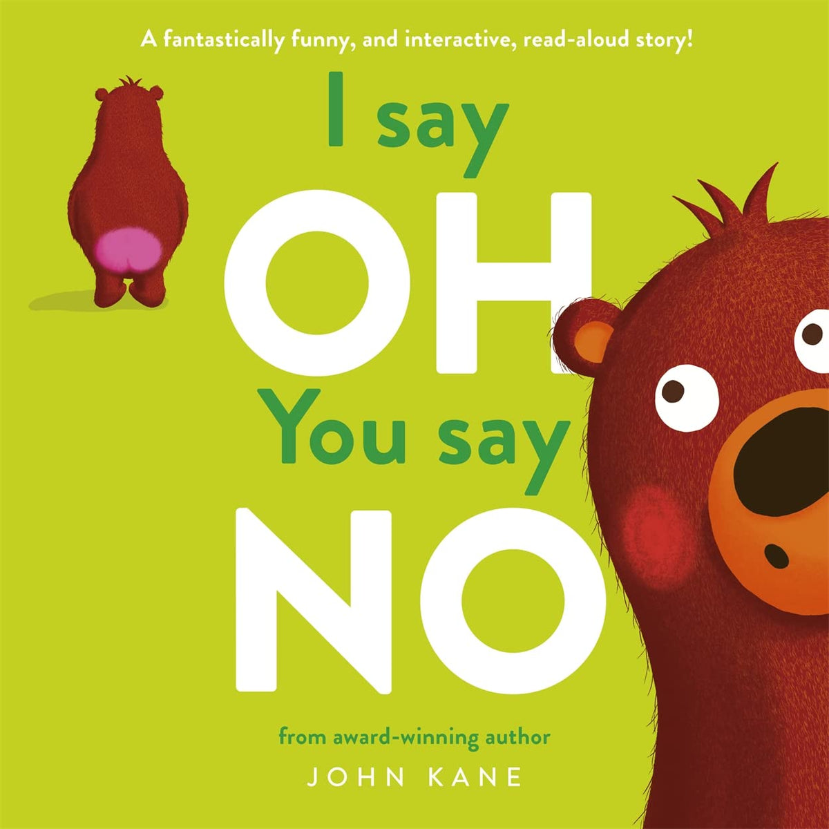I say Oh, You say No : An interactive, read-aloud story - My Little J