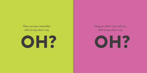 I say Oh, You say No : An interactive, read-aloud story