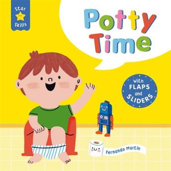 Star Skills: Potty Time : A lift-the-flap, slide-the-tab first experiences book - My Little J