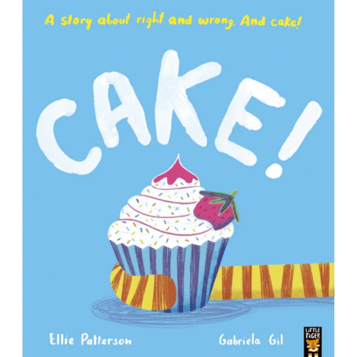 Cake! : A story about right and wrong. And cake!