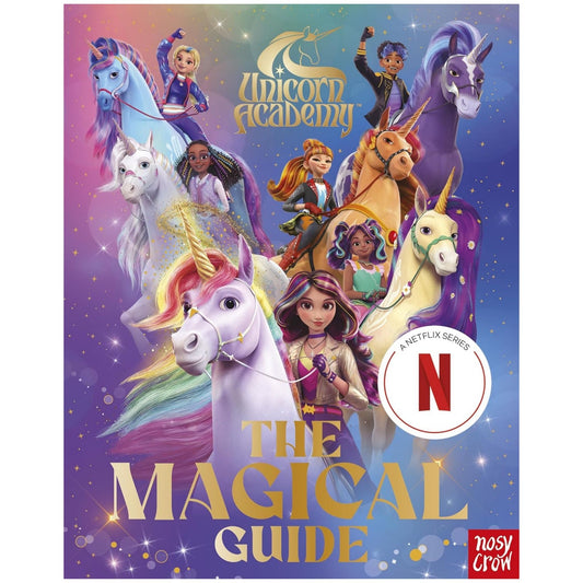 Unicorn Academy: The Magical Guide