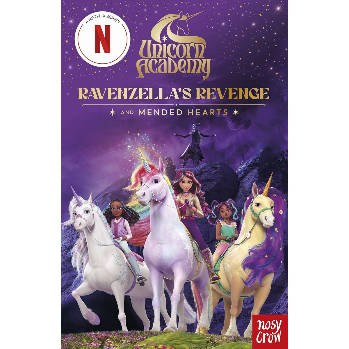 Unicorn Academy: Ravenzella's Revenge and Mended Hearts : with 2 short illustrated stories for fans of the Netflix show