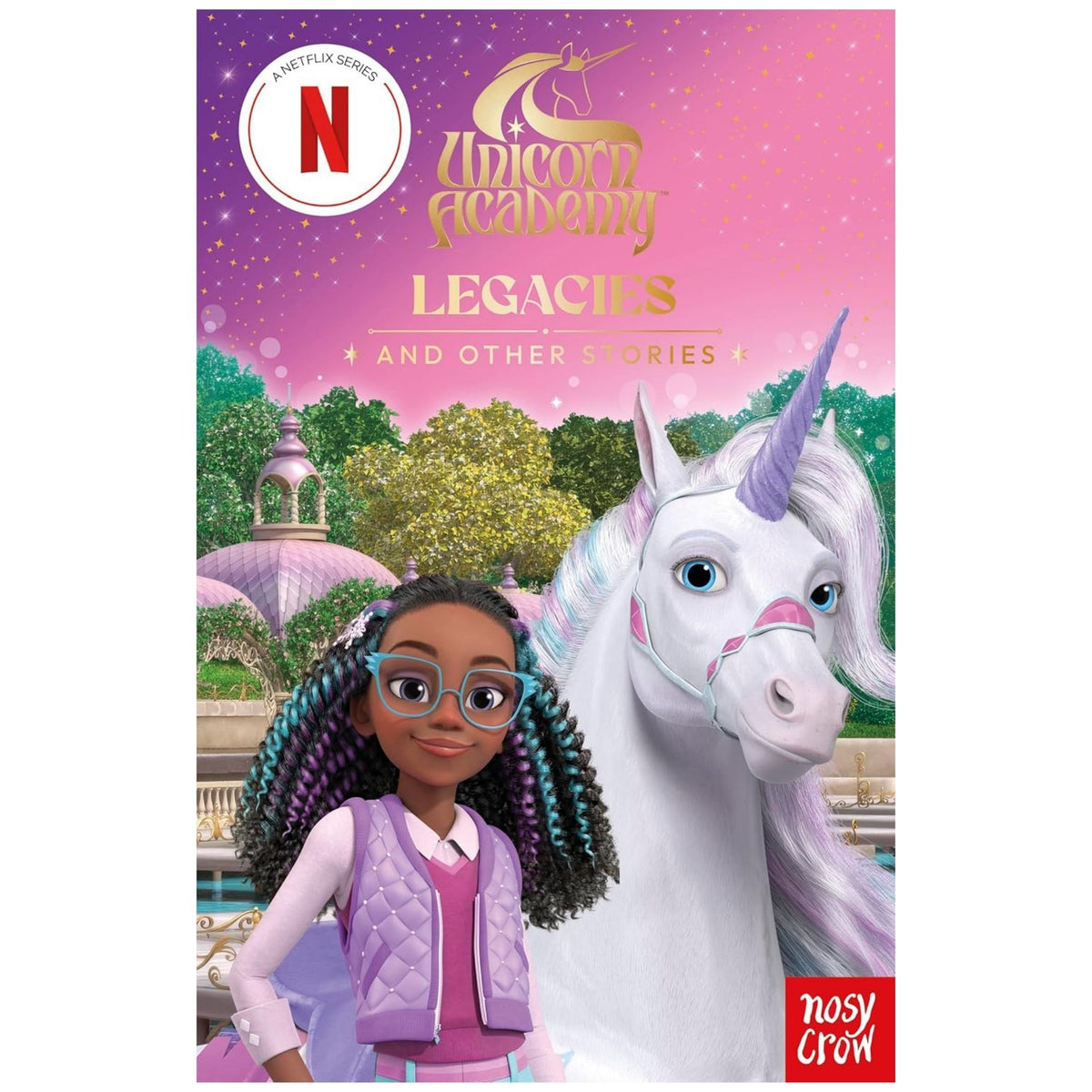 Unicorn Academy: Legacies and other stories (Paperback)