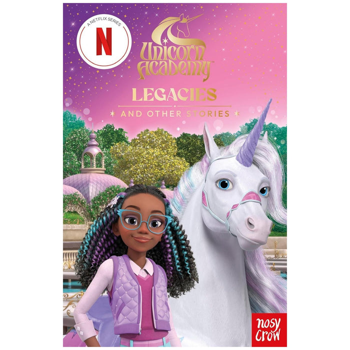 Unicorn Academy: Legacies and other stories (Paperback)
