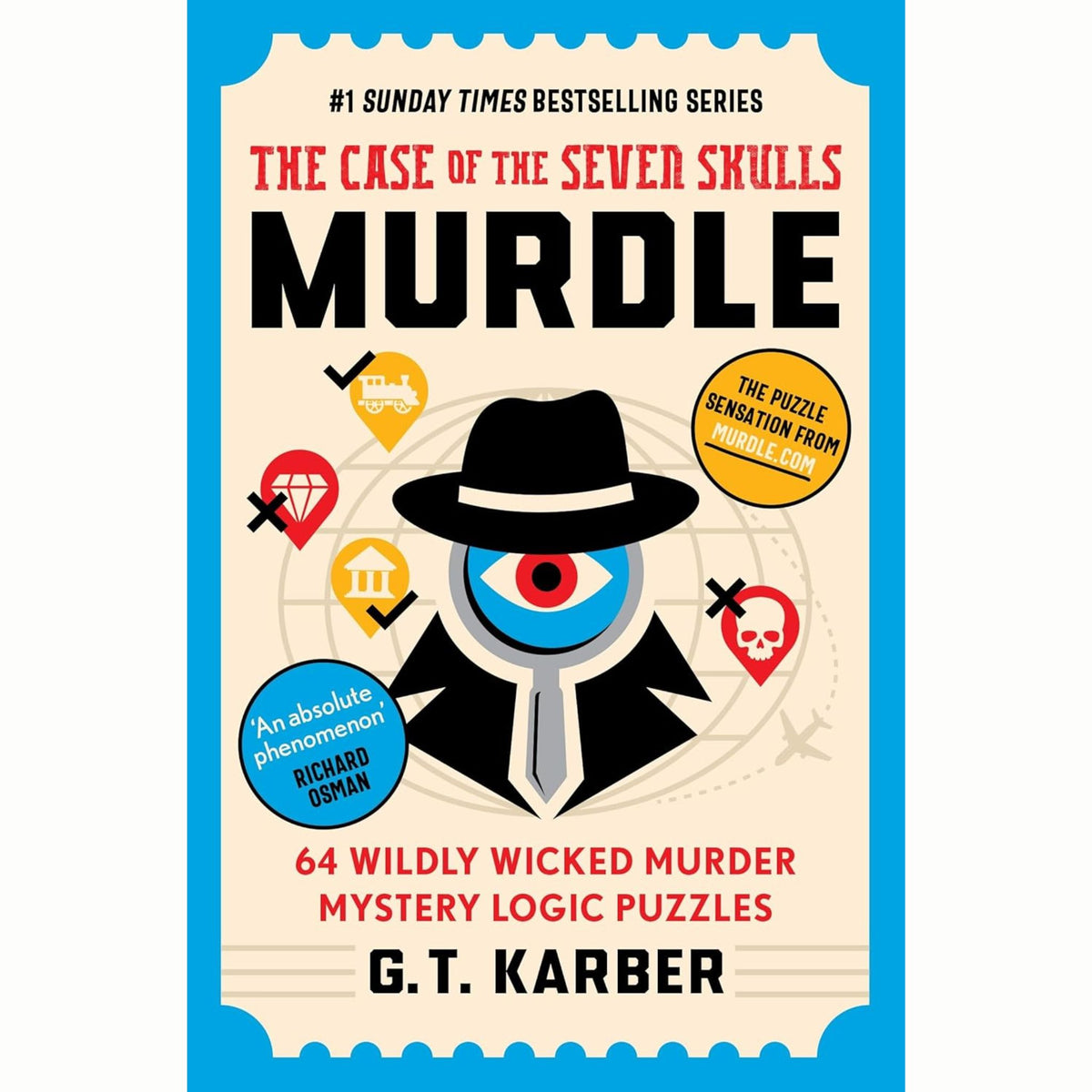 Murdle: The Case of the Seven Skulls: 64 Wildly Wicked Murder Mystery Logic Puzzles (Book 5) - My Little J