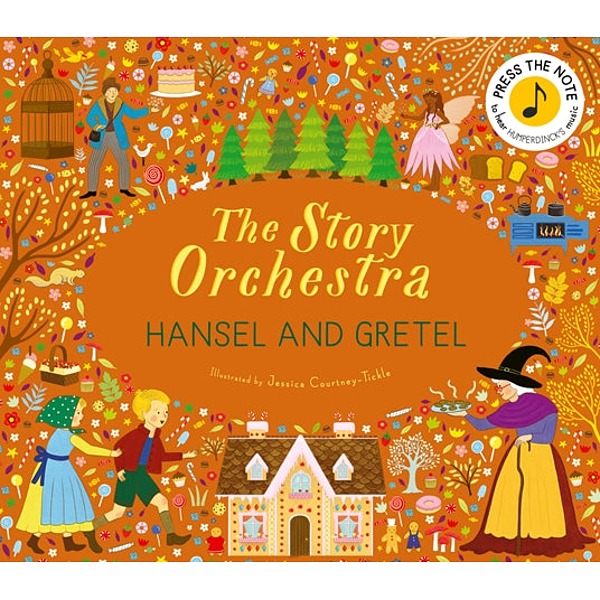 The Story Orchestra: Hansel and Gretel : Press the note to hear Humperdinck's music - My Little J