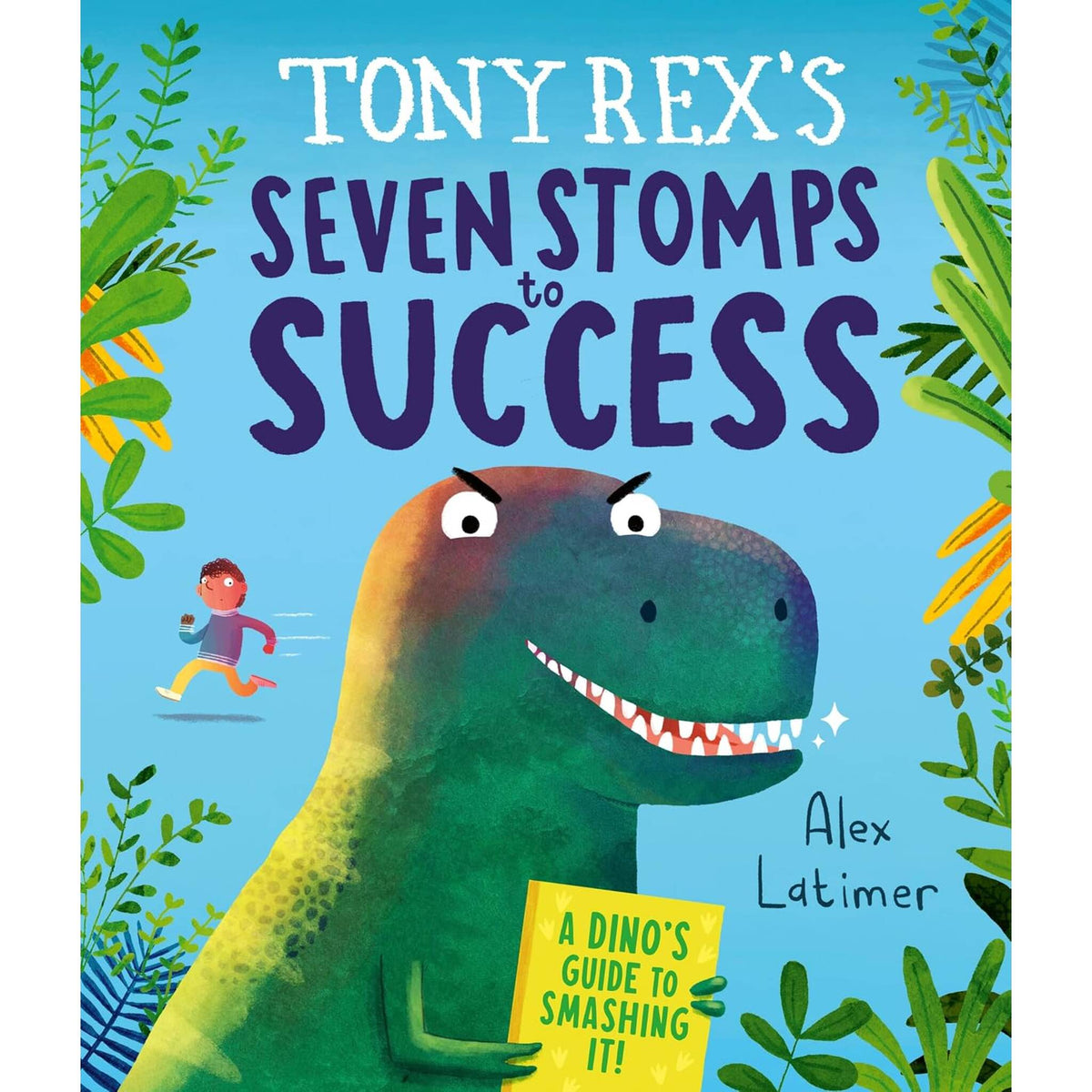 Tony Rex's Seven Stomps to Success