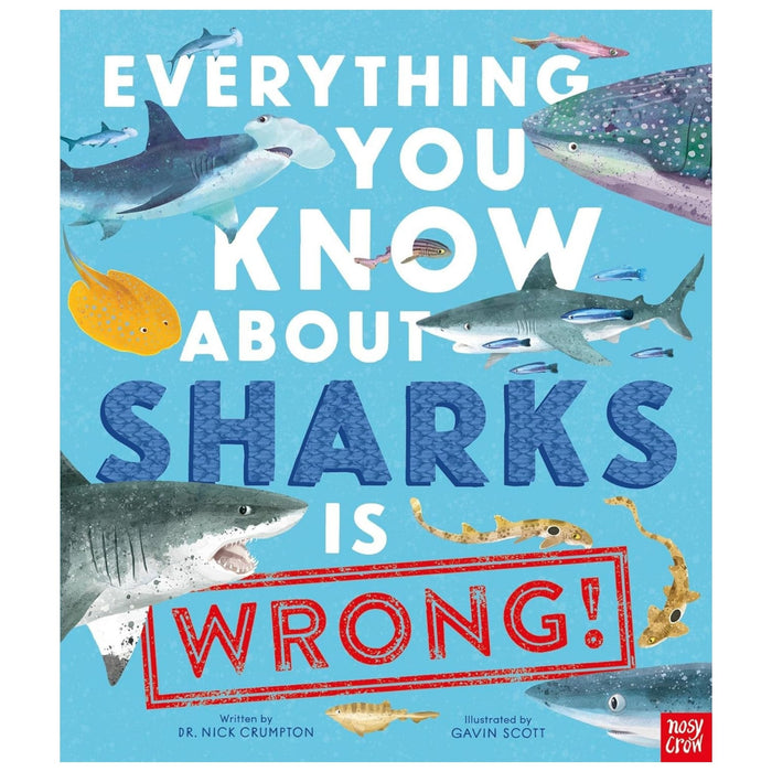 Everything You Know about Sharks Is Wrong