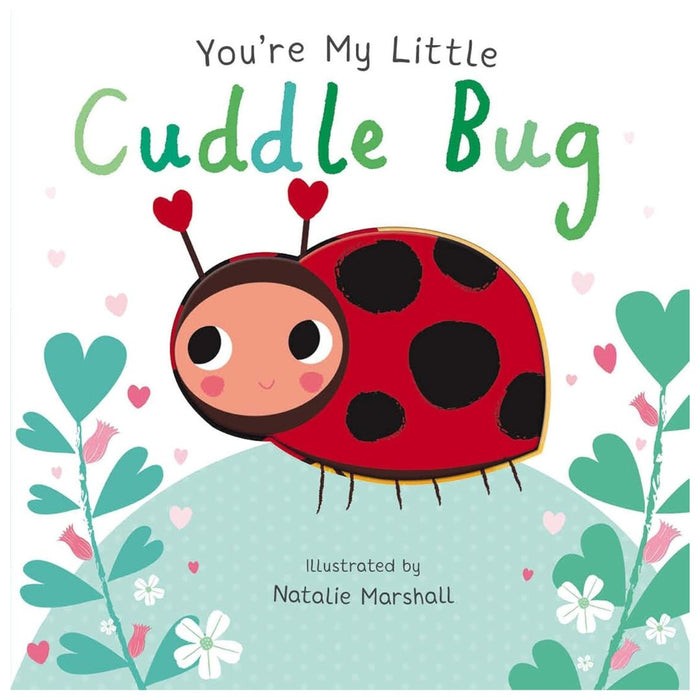 You're My Little Cuddle Bug - My Little J