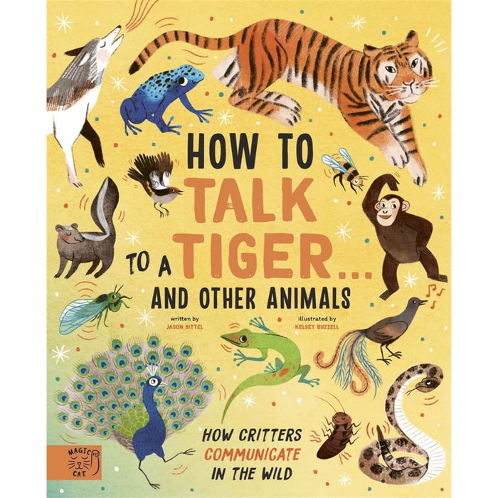 How to Talk to a Tiger… and other animals