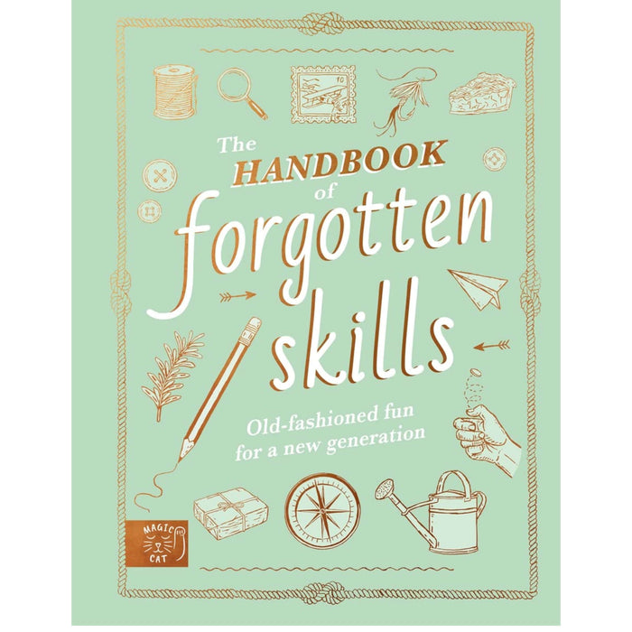 The Handbook of Forgotten Skills