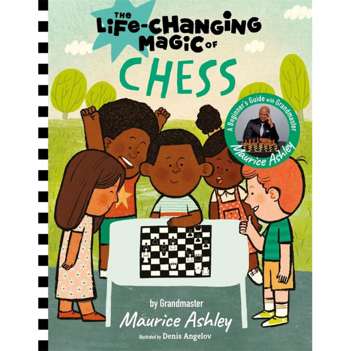 The Life Changing Magic of Chess : A Beginner's Guide with Grandmaster Maurice Ashley - My Little J