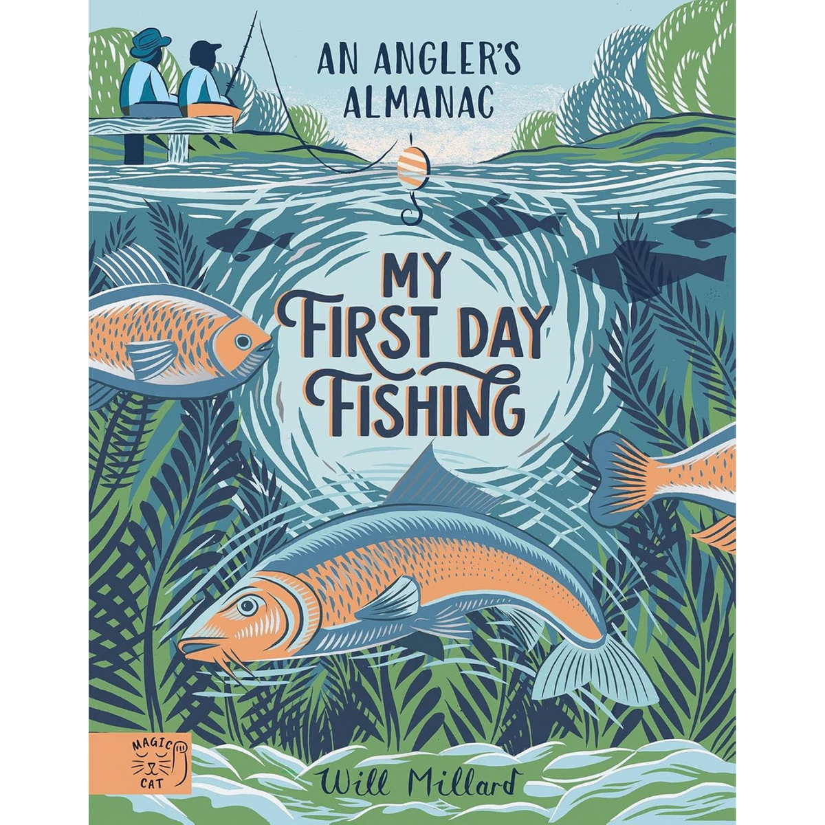 My First Day Fishing: An Angler's Almanac - My Little J