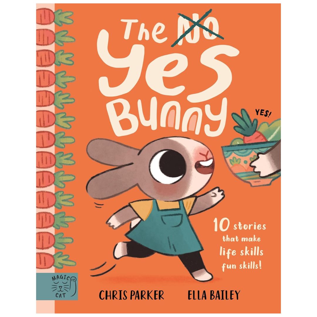 The Yes Bunny: 10 stories that make life skills fun skills! - My Little J
