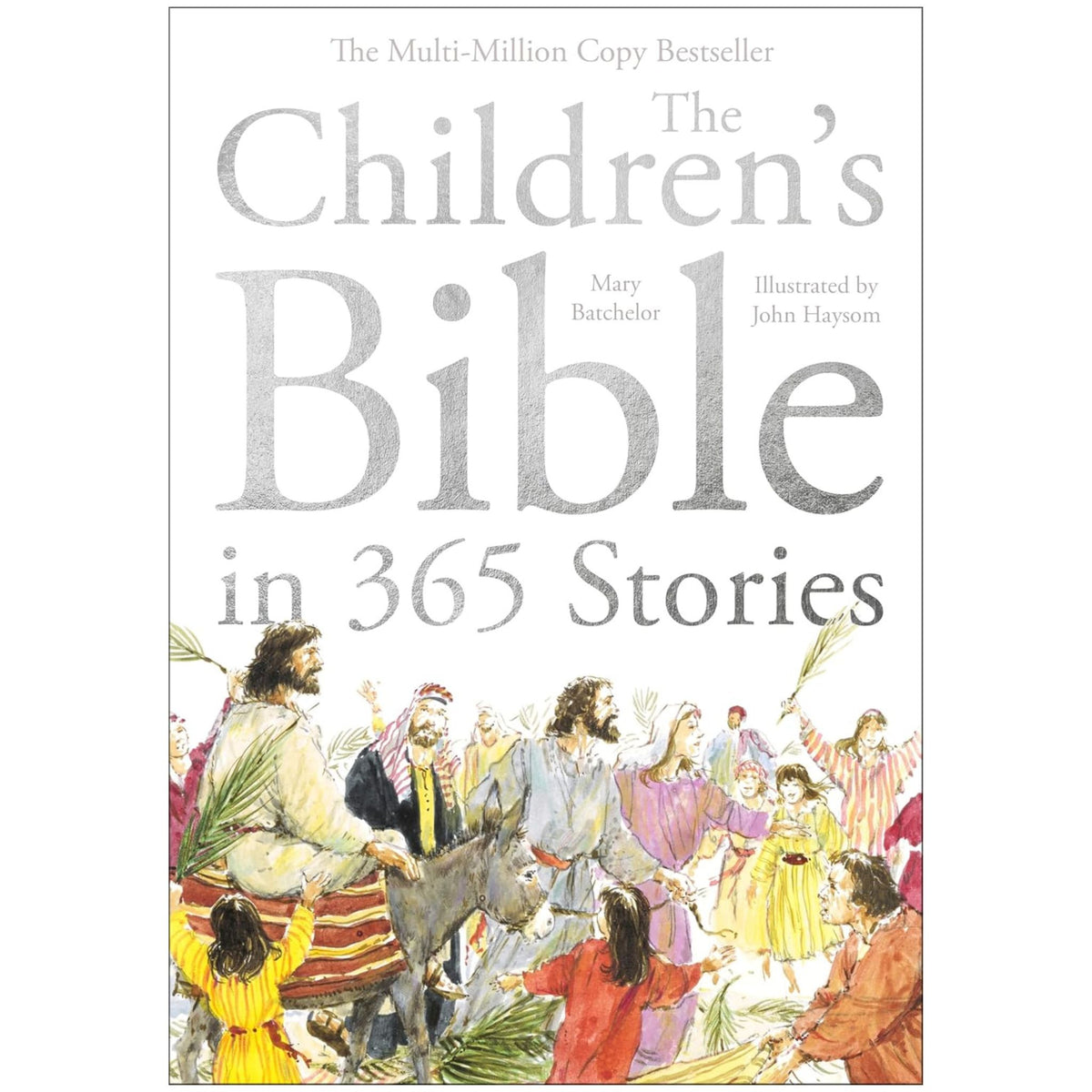 The Children's Bible in 365 Stories: A story for every day of the year