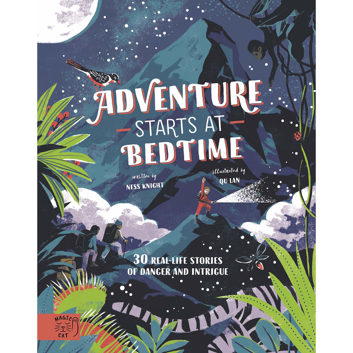 Adventure Starts at Bedtime : 30 real-life stories of danger and intrigue