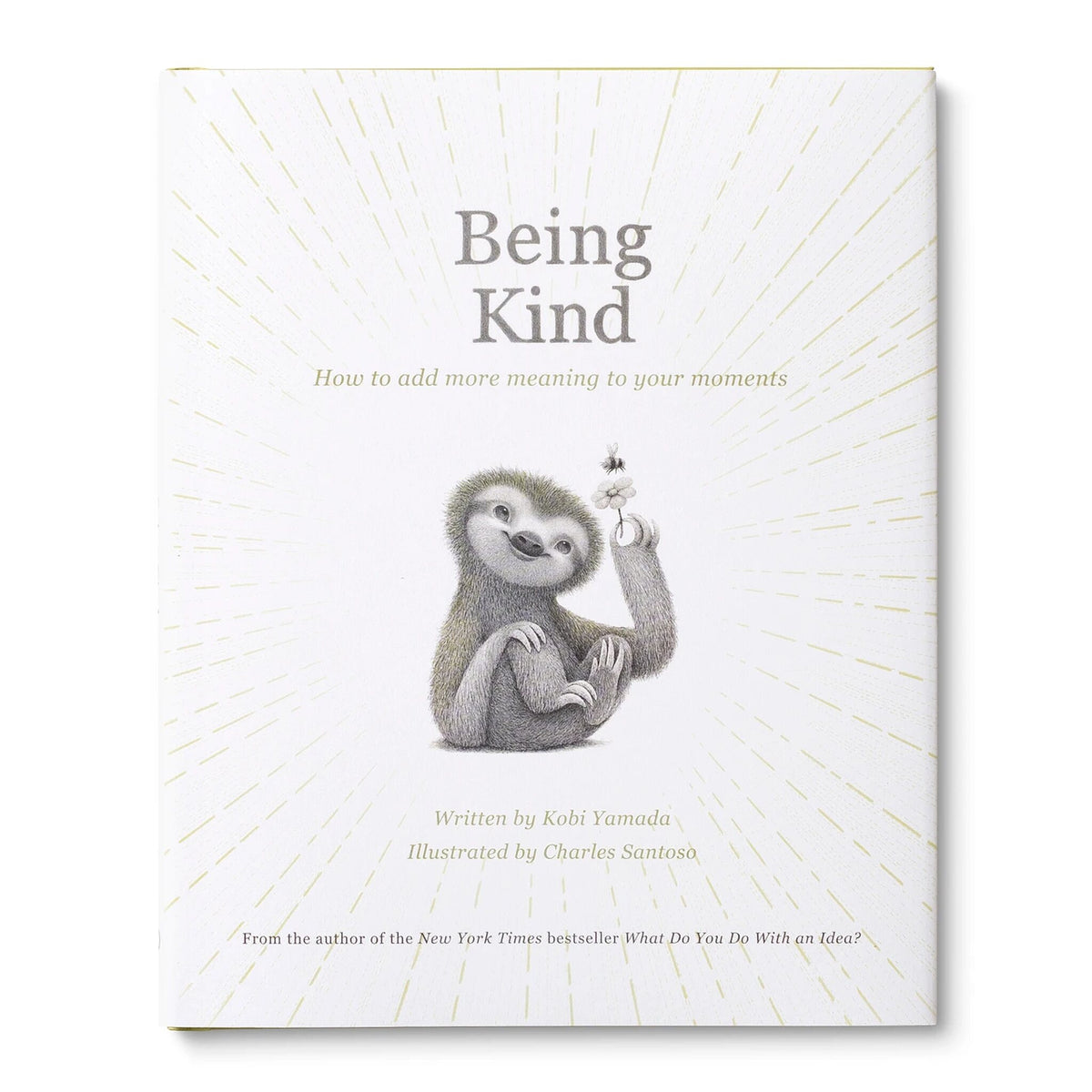 Being Kind : How to Add More Meaning to Your Moments