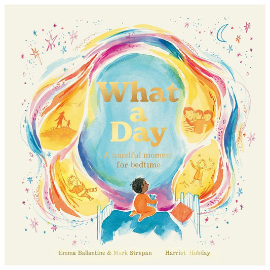 What a Day : A Mindful Moment For Bedtime