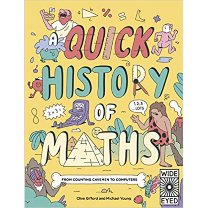 A Quick History of Maths : From Counting Cavemen to Big Data