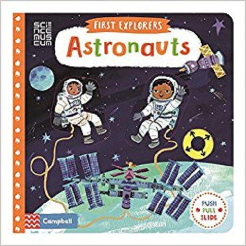First Explorers : Astronauts - My Little J