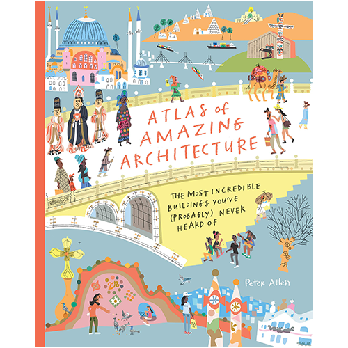 Atlas of Amazing Architecture - My Little J