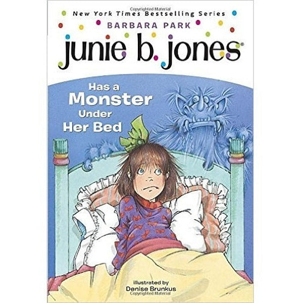 Junie B. Jones Has a Monster Under Her Bed - My Little J
