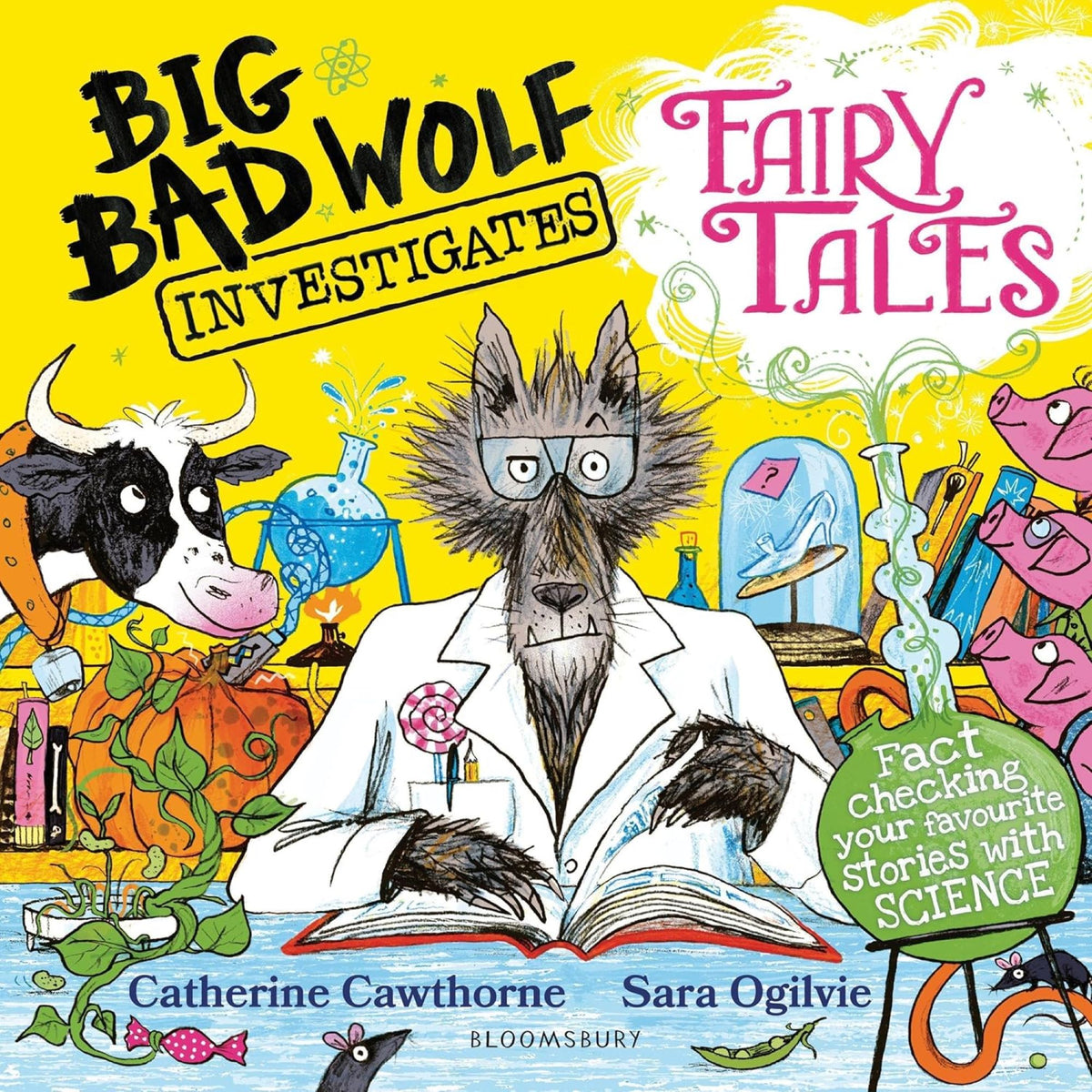 Big Bad Wolf Investigates Fairy Tales : Fact-checking your favourite stories with SCIENCE! - My Little J