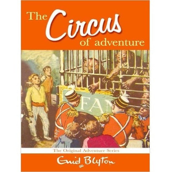 The Circus Of Adventure ~ Enid Blyton - My Little J
